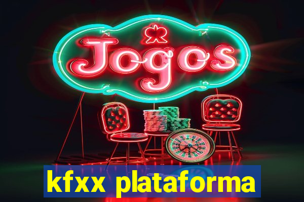 kfxx plataforma